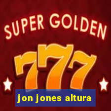 jon jones altura